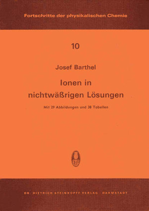 Ionen in Nichtwssrigen Lsungen (Fortschritte der physikalischen Chemie, 10) (German Edition),Used