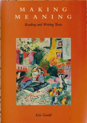 Making Meaning: Reading and Writing Texts,Used