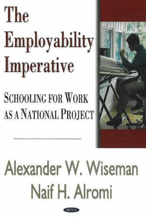 The Employability Imperative: Schooling for Work As a National Project,New