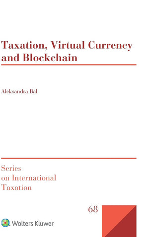 Taxation, Virtual Currency and Blockchain (Series on International Taxation, 68),Used