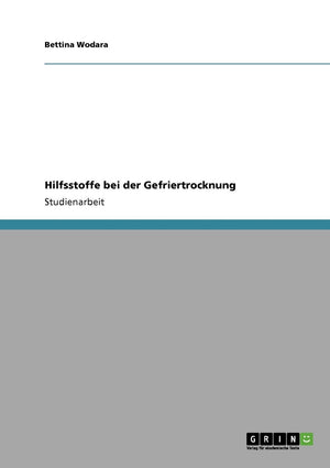 Hilfsstoffe bei der Gefriertrocknung (German Edition),Used