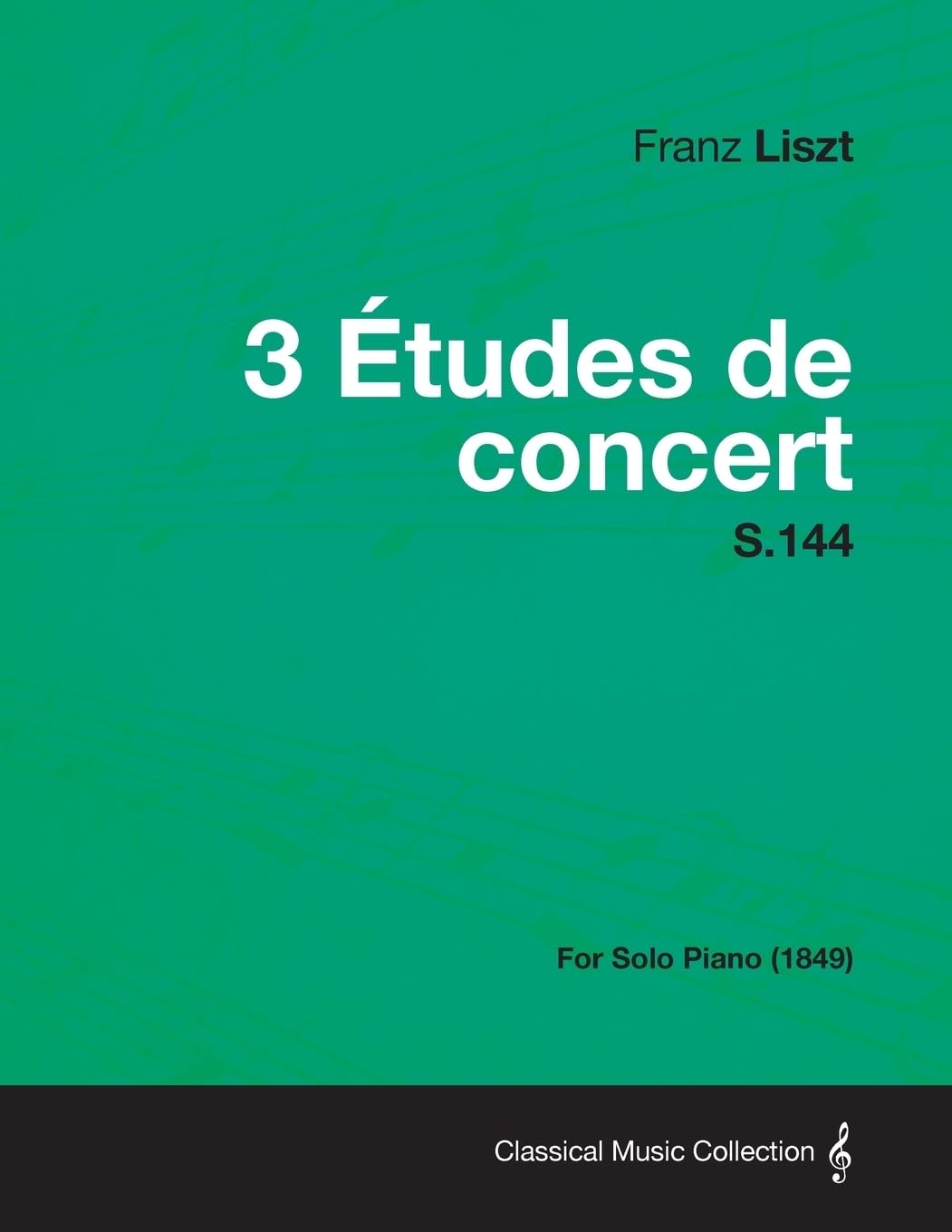 3 Etudes De Concert S.144  For Solo Piano (1849),Used