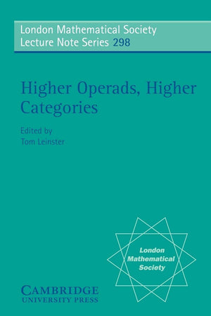 Higher Operads, Higher Categories (London Mathematical Society Lecture Note Series, Series Number 298),New