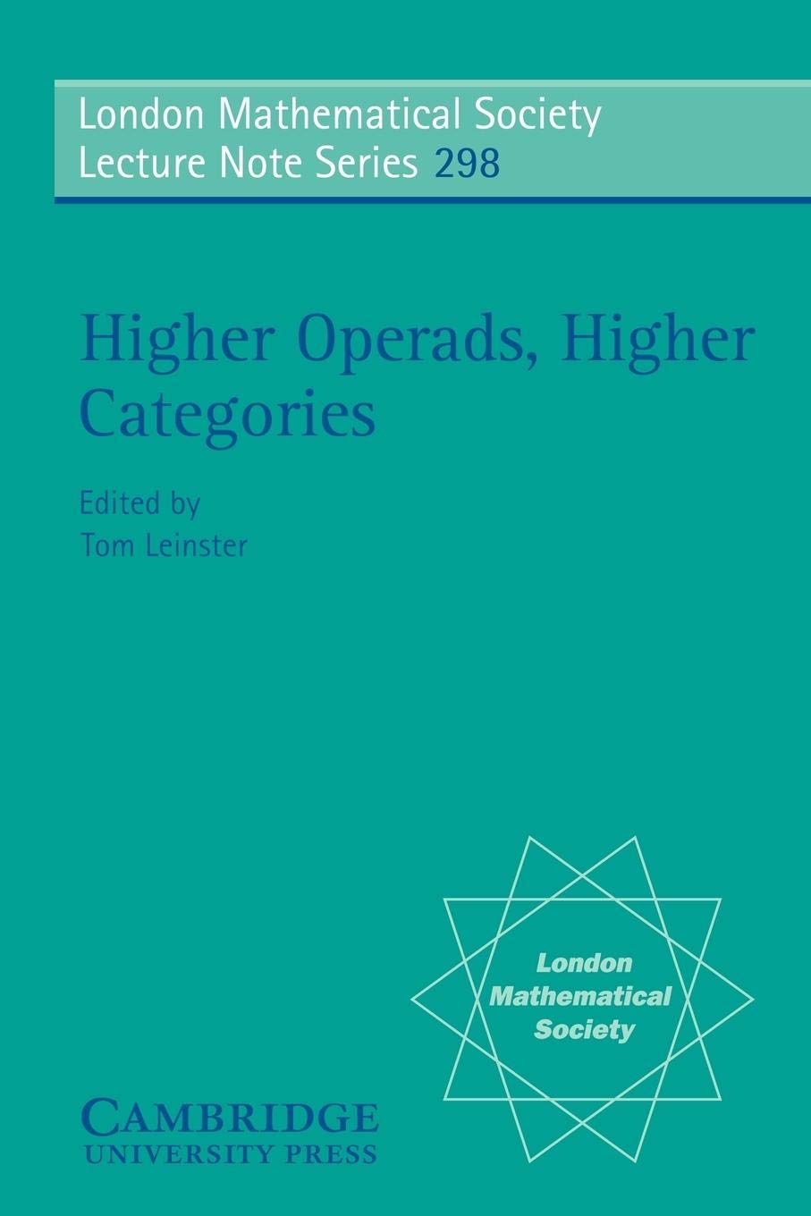 Higher Operads, Higher Categories (London Mathematical Society Lecture Note Series, Series Number 298),Used