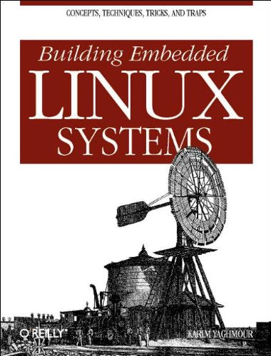 Building Embedded Linux Systems,Used
