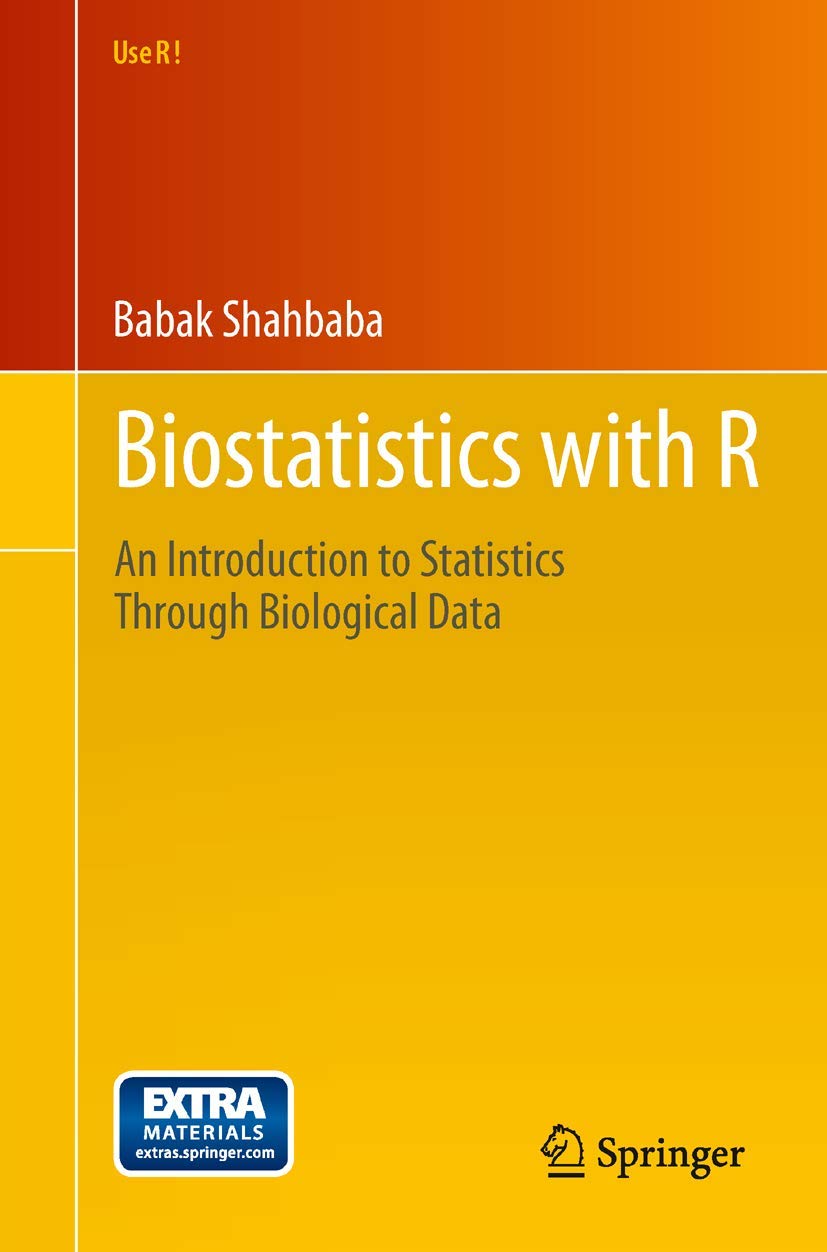 Biostatistics With R: An Introduction To Statistics Through Biological Data (Use R!)-new