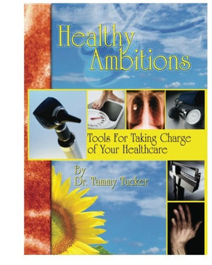 Healthy Ambitions: Tools For Taking Charge Of Your Healthcare,Used