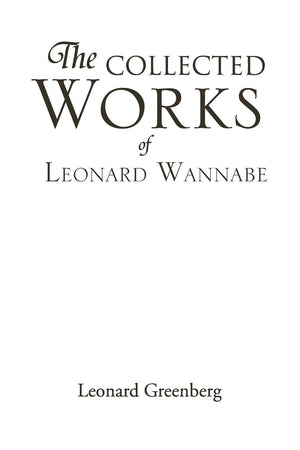 The Collected Works Of Leonard Wannabe,Used