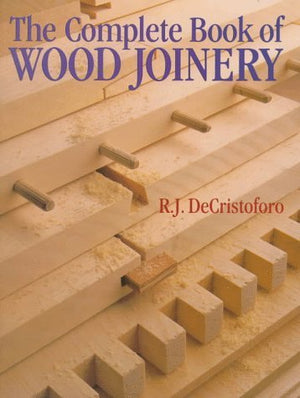 The Complete Book Of Wood Joinery,Used