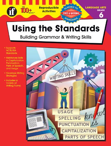 Using the Standards, Grade 6 (The 100+ Series),New
