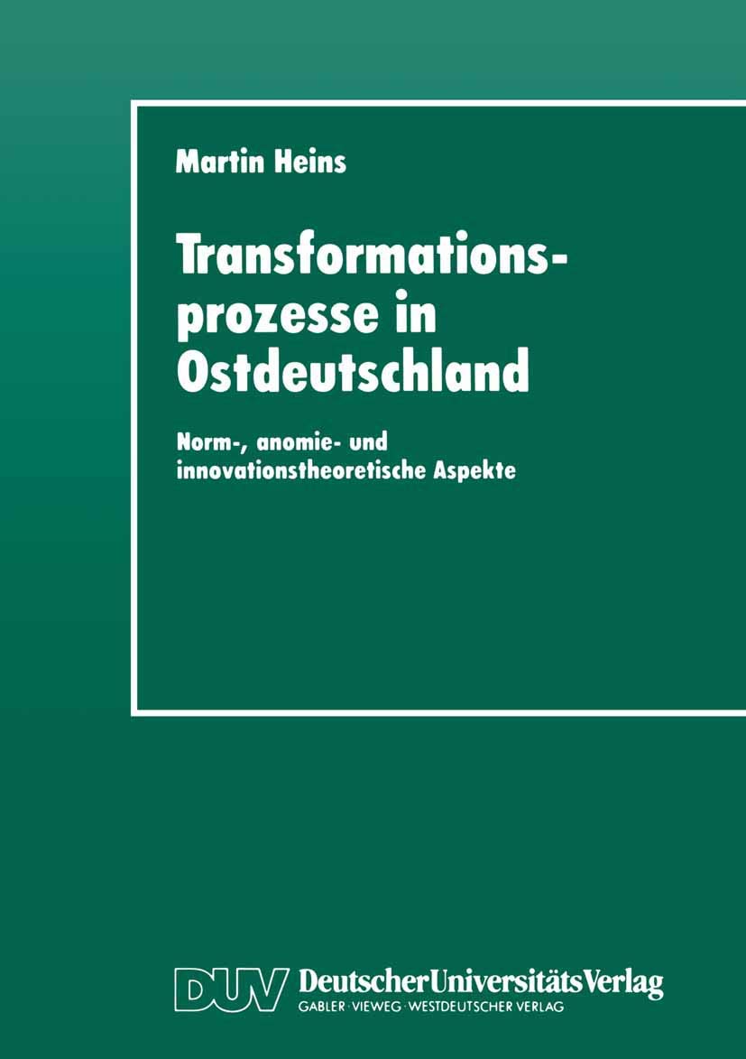 Transformationsprozesse in Ostdeutschland: Norm, anomie und innovationstheoretische Aspekte (DUV Sozialwissenschaft) (German E,Used