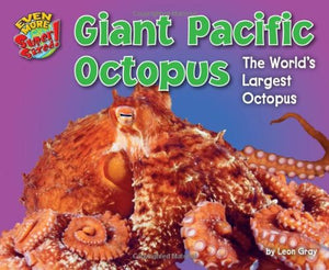 Giant Pacific Octopus: The World s Largest Octopus (Even More Supersized!)