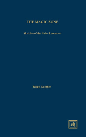 The Magic Zone: Sketches of the Nobel Laureates (Scripta Humanistica),Used