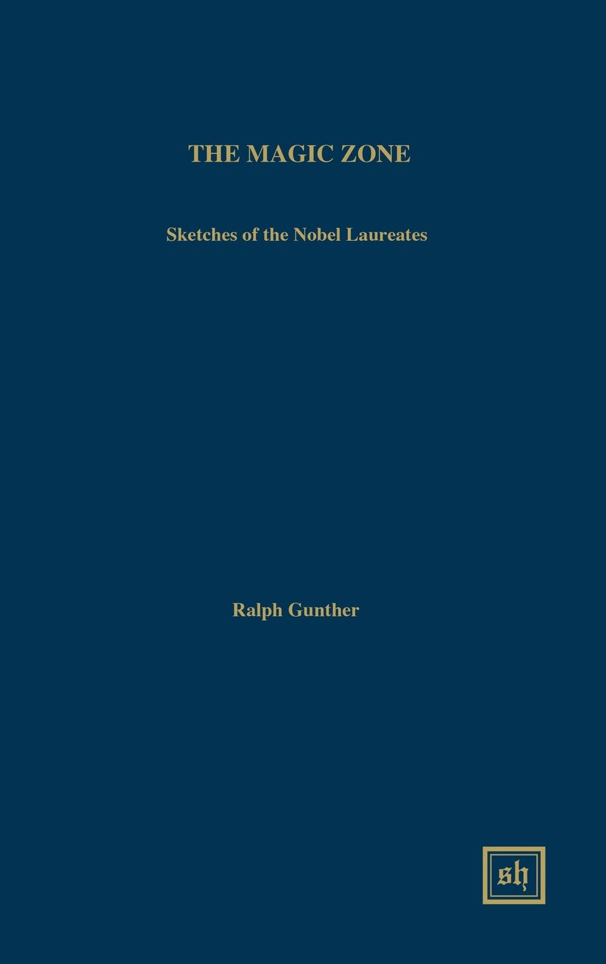 The Magic Zone: Sketches of the Nobel Laureates (Scripta Humanistica),Used