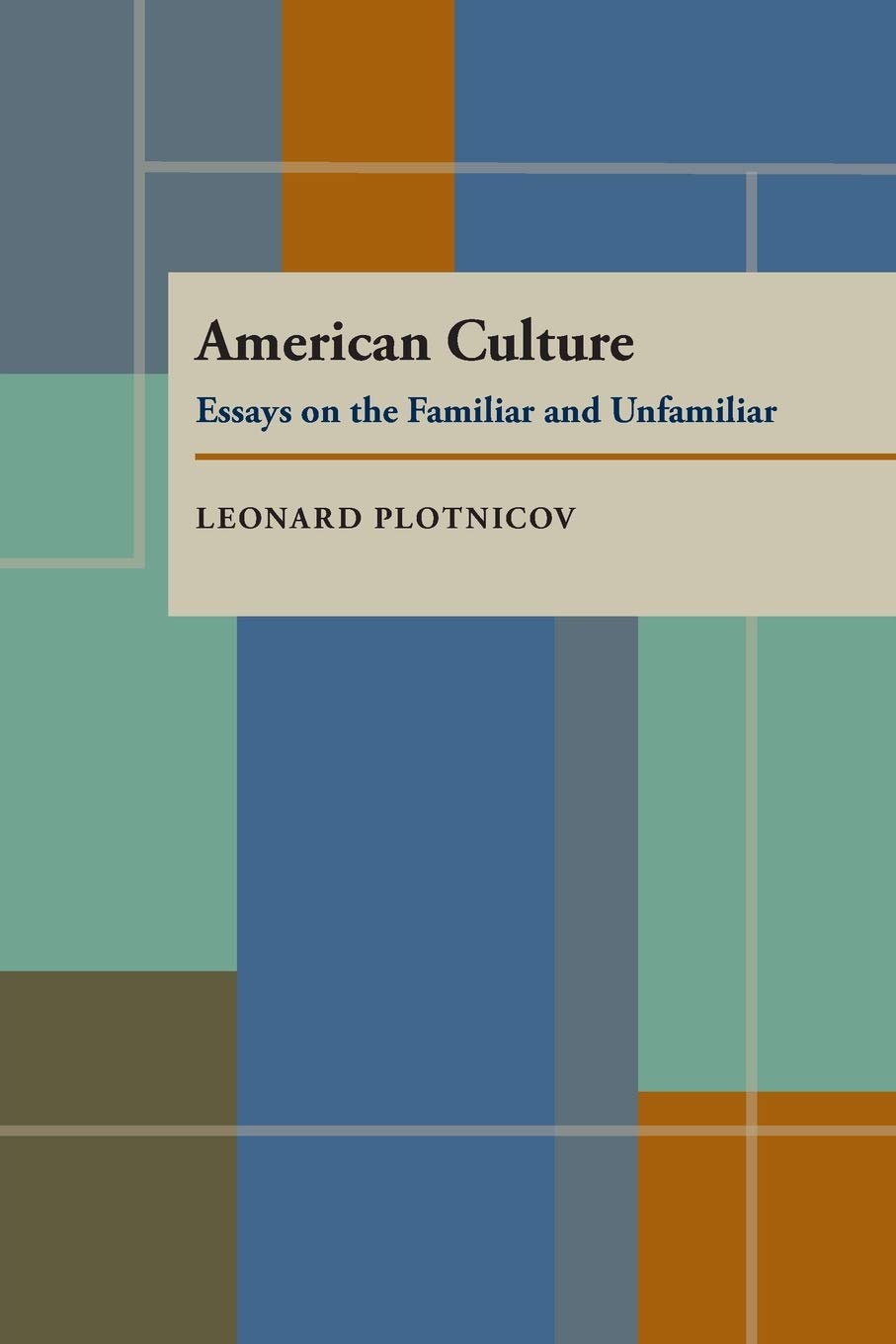 American Culture: Essays on the Familiar and Unfamiliar,Used