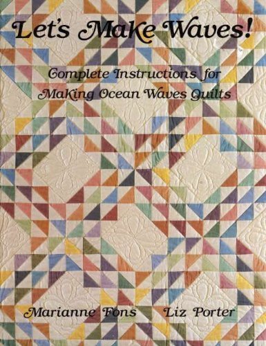 Let'S Make Waves: Complete Instructions For Making Ocean Waves Quilts-used