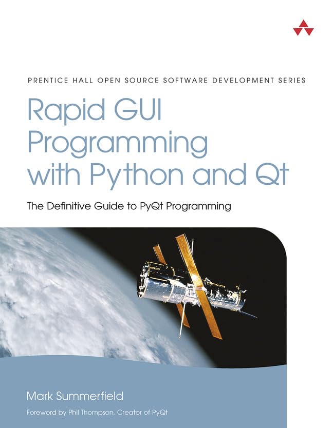 Rapid GUI Programming with Python and Qt: The Definitive Guide to PyQt Programming,Used