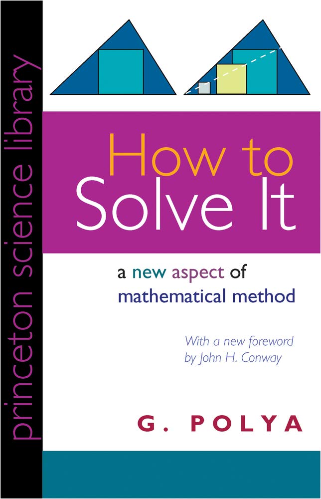 How to Solve It: A New Aspect of Mathematical Method,New