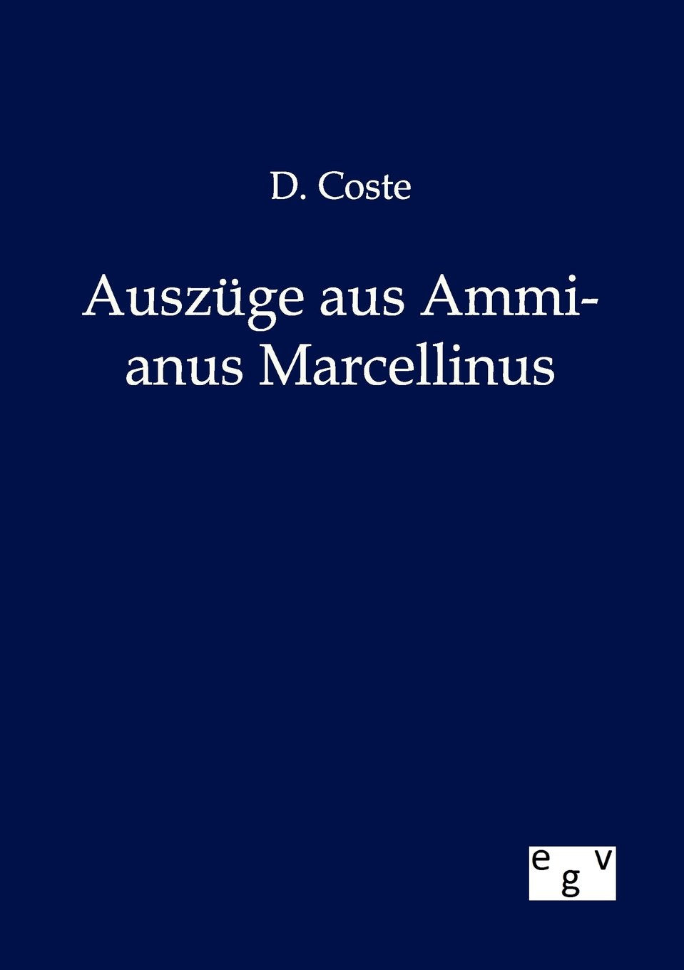 Auszge aus Ammianus Marcellinus (German Edition),Used