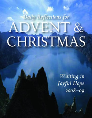 Waiting in Joyful Hope: Daily Reflections for Advent and Christmas 20082009,Used