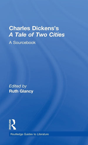 Charles Dickens's A Tale of Two Cities: A Routledge Study Guide and Sourcebook (Routledge Guides to Literature),Used