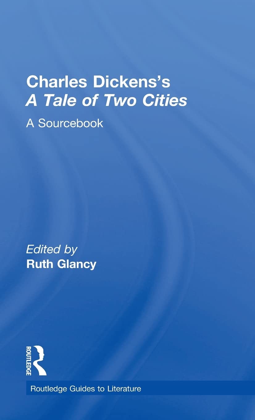 Charles Dickens's A Tale of Two Cities: A Routledge Study Guide and Sourcebook (Routledge Guides to Literature),Used