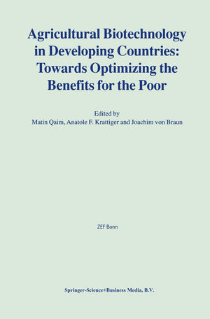 Agricultural Biotechnology in Developing Countries: Towards Optimizing the Benefits for the Poor,Used