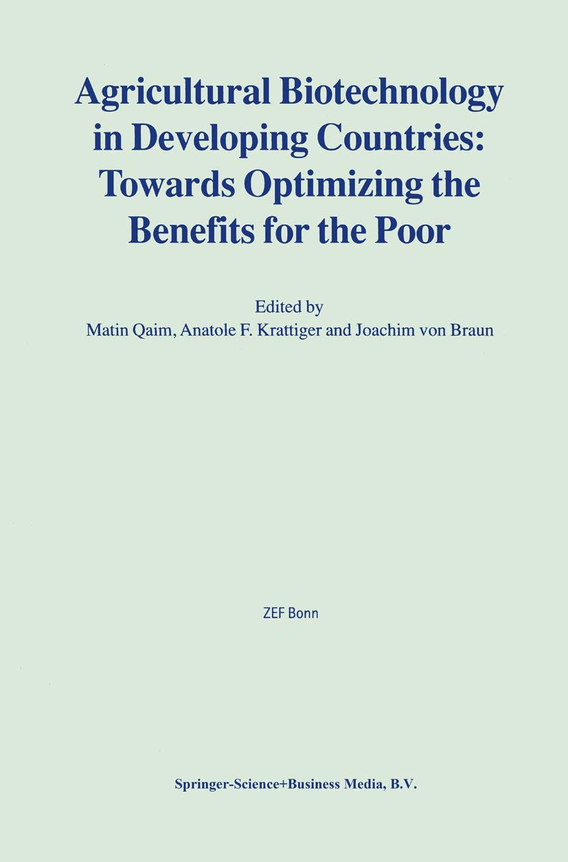Agricultural Biotechnology in Developing Countries: Towards Optimizing the Benefits for the Poor,Used