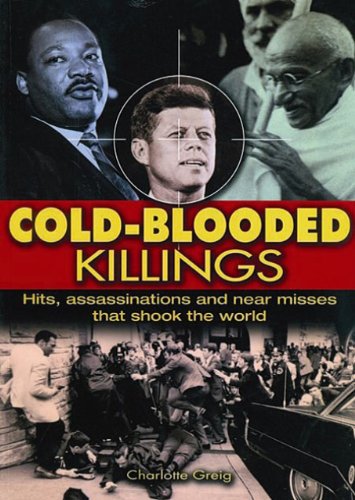 Cold Blooded Killings: Hits, Assassinations, and Near Misses That Shook the World,Used