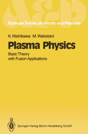 Plasma physics: Basic theory with fusion applications (Springer series on atoms + plasmas),Used