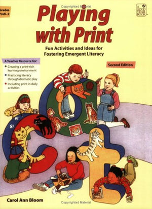 Playing with Print: Fun Activities and Ideas for Fostering Emergent Literacy,Used