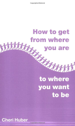 How to Get from Where You Are to Where You Want to Be,Used