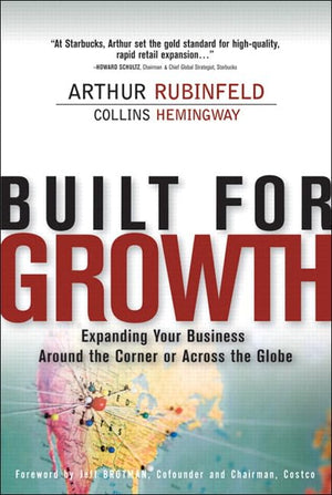 Built for Growth: Expanding Your Business Around the Corner or Across the Globe,Used