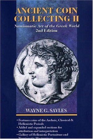 Ancient Coin Collecting Ii: Numismatic Art Of The Greek World,Used
