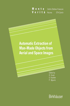 Automatic Extraction of ManMade Objects from Aerial Space Images (Monte Verita),Used