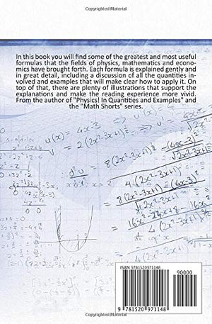 Great Formulas Explained  Physics, Mathematics, Economics,Used