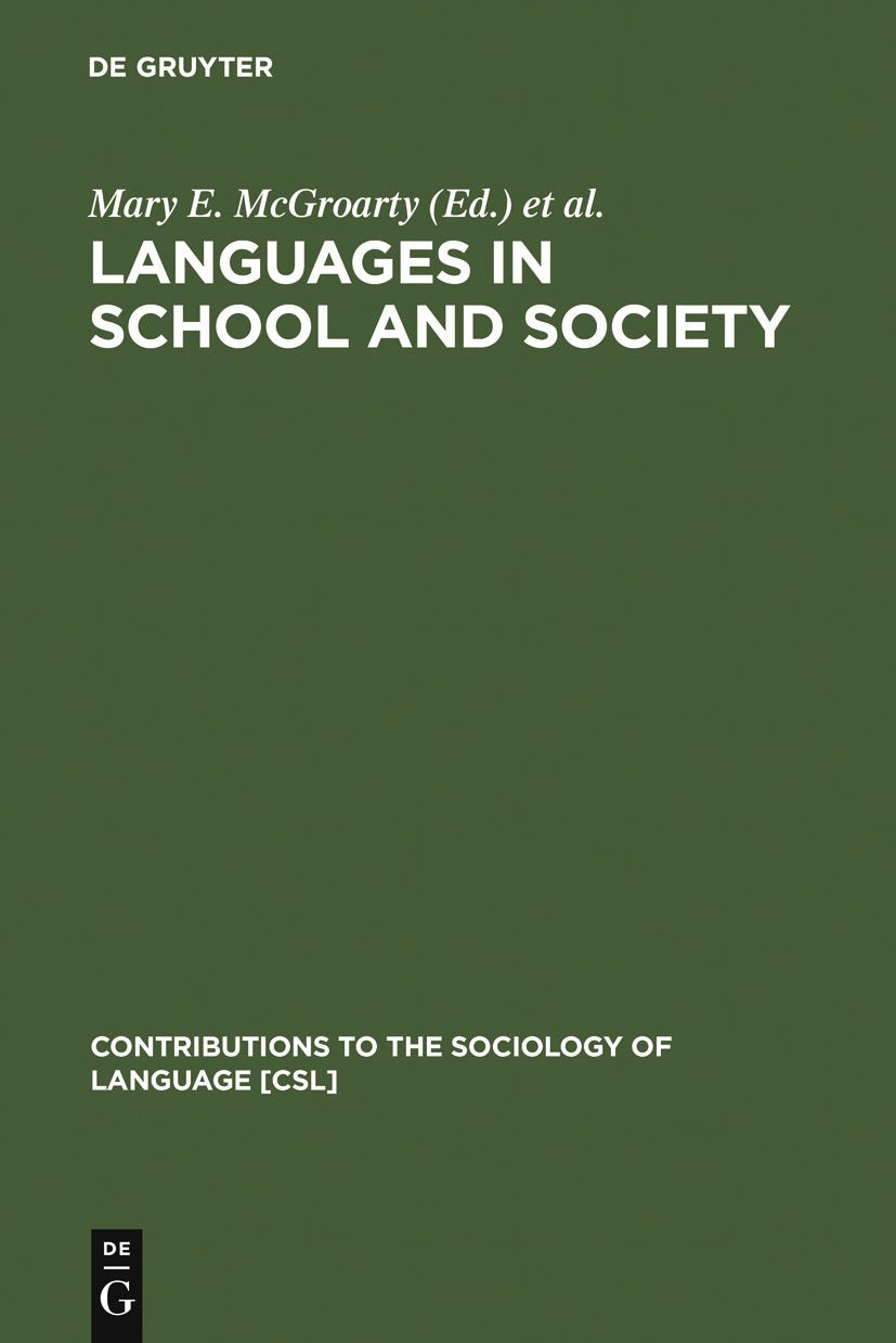 Languages in School and Society: Policy and Pedagogy (Contributions to the Sociology of Language [CSL], 58),Used