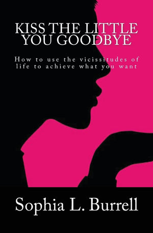 Kiss The Little You Goodbye,New