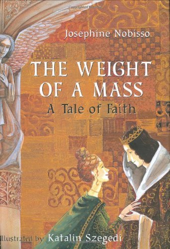 The Weight of a Mass: A Tale of Faith (The Theological Virtues Trilogy),Used