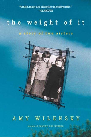 The Weight of It: A Story of Two Sisters,Used