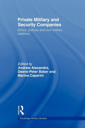 Private Military And Security Companies (Cass Military Studies),Used