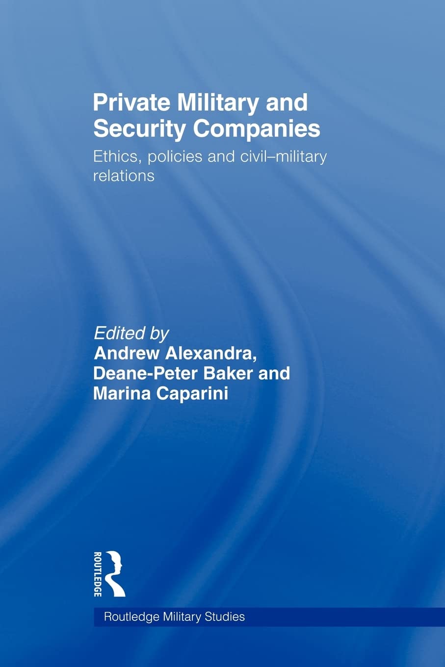 Private Military And Security Companies (Cass Military Studies),Used