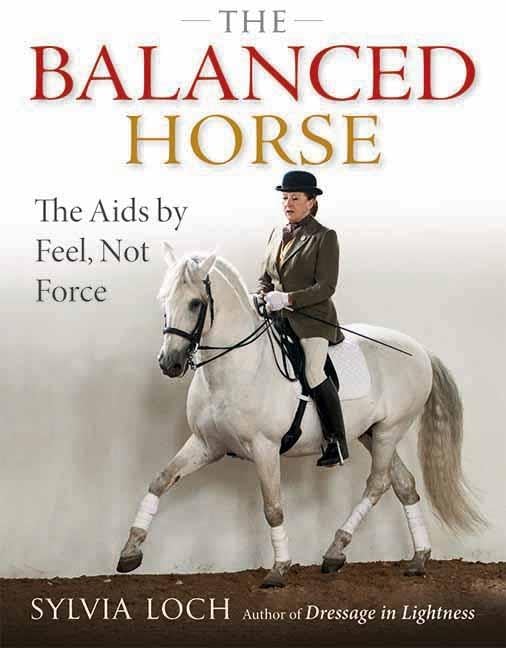 The Balanced Horse: The Aids by Feel, Not Force,Used