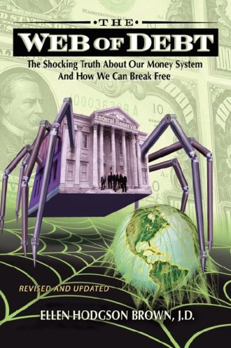 Web of Debt: The Shocking Truth About Our Money System and How We Can Break Free,Used