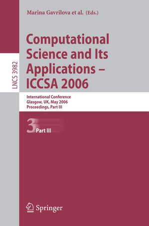 Computational Science and Its Applications  ICCSA 2006: International Conference, Glasgow, UK, May 811, 2006, Proceedings, Par,Used