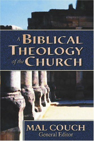 Biblical Theology of the Church, A,New
