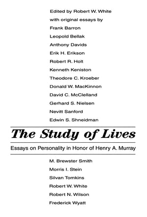 The Study of Lives: Essays on Personality in Honor of Henry A. Murray,Used