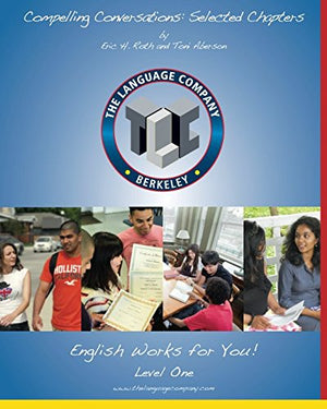 Compelling Conversations: 11 Selected Chapters on Timeless Topics for Level 1 English Language Learners (The Language Company Ve,Used