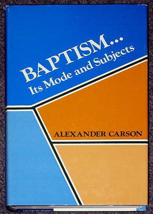 Baptism: It'S Mode And Subjects,Used