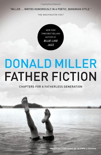 Father Fiction: Chapters for a Fatherless Generation,Used